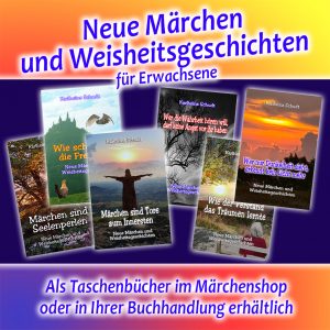 Neue Märchen und Weisheitsgeschichten